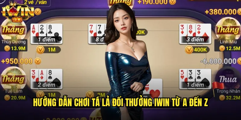 Tá Lả Đổi Thưởng iwin Game Bài Châu Á Hấp Dẫn Bậc Nhất 2 Hướng Dẫn Chơi Tá Lả Đổi Thưởng iwin Từ A Đến Z