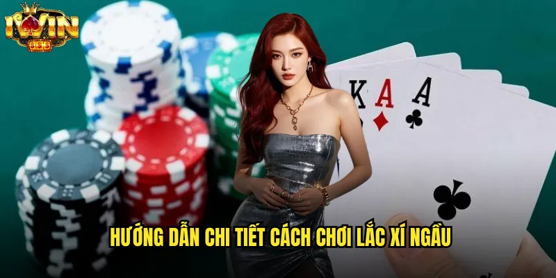 Lắc Xí Ngầu iwin: Trải Nghiệm Game Xúc Xắc Truyền Thống Đầy Thú Vị 2 Hướng dẫn chi tiết cách chơi Lắc Xí Ngầu